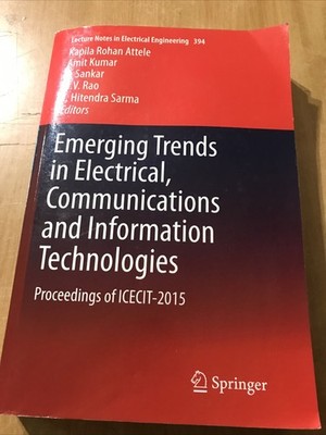 Emerging Trends in Electrical, Communications and Information Technologies: Proc