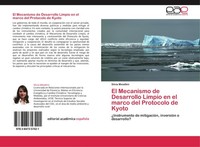 El Mecanismo De Desarrollo Limpio En El Marco Del Protocolo De Kyoto Silvia Meia