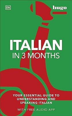 Italienisch in 3 Monaten mit kostenloser Audio-App: Ihr wesentlicher Leitfaden zum Verständnis