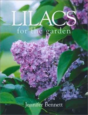 Lilacs for the Garden - hardcover Bennett, Jennifer