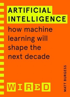 Artificial Intelligence (WIRED guides)|Matthew Burgess; WIRED|Broschiertes Buch