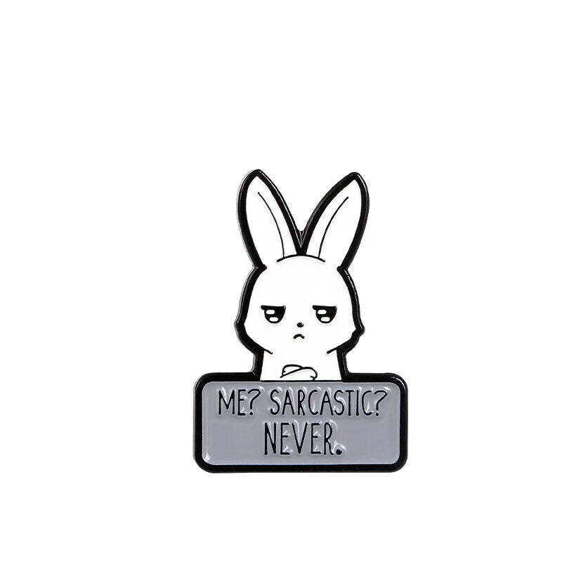 Me, Sarcastic, Never Enamel Pin - Sarcastic Enamel Pin - Bunny Enamel Pin