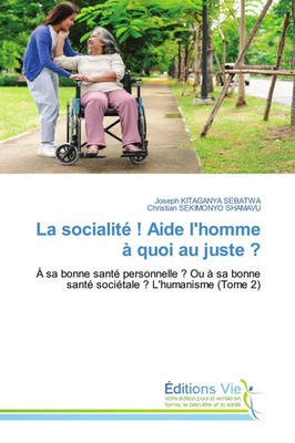 Joseph Kitaganya Sebatwa (u. a.) | La socialité ! Aide l'homme à quoi au juste ?