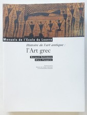 Histoire de l’art antique : l’Art grec - Bernard Holtzmann /