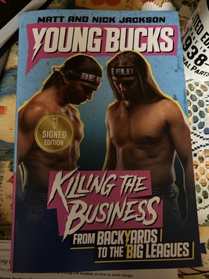New Signed Book Young Bucks Killing The Business Matt Nick Jackson 1st Edition Ebay
