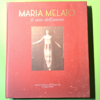 MARIA MELATO DER MYTHOS DER SCHAUSPIELERIN AUSGABEN DES STÄDTISCHEN THEATERS VALLI