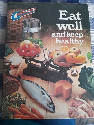Eat Well And Keep Healthy Hardback Book