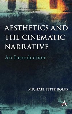Michael Peter Bolus Aesthetics and the Cinematic Narrative (Taschenbuch)