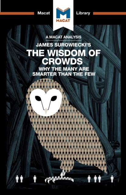An Analysis of James Surowiecki's The Wisdom of  by Nikki Springer PAPERBACK