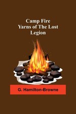 Lagerfeuergarne der verlorenen Legion G. Hamilton-Browne Alpha Editi