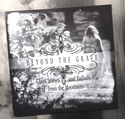 Ghost Stories - Beyond The Grave: Ghost Stories & Ballads West Virginia CD - NEW