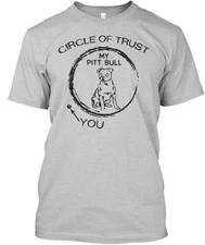 Cool Pit Bull Circle Of Trust My Pitt You T-Shirt Made in the USA Size S to 5XL