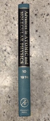Advances in Atomic & Molecular Physics Vol 10, 1974