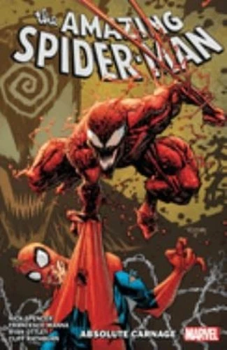 Amazing Spider-Man by Nick Spencer Vol. 6: Absolute Carnage Nick