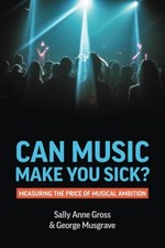 Can Music Make You Sick?: Measuring..., Musgrave, Georg