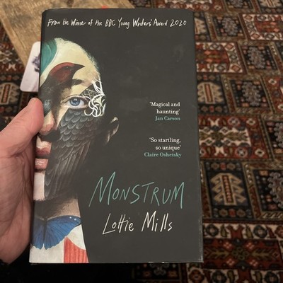 Monstrum: Longlisted for the 2025 Dylan Thomas Prize by Lottie Mills Hardcover 