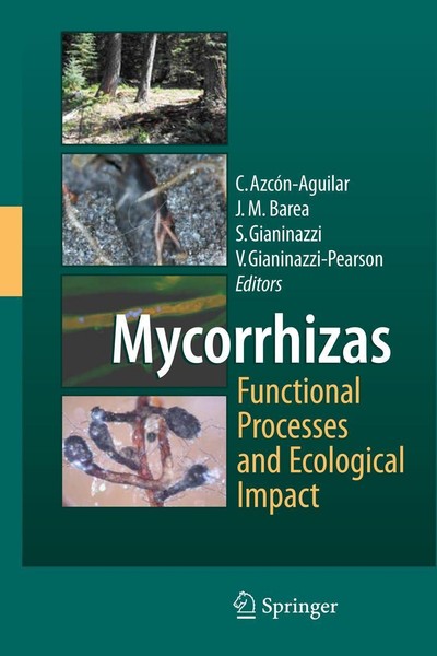 Mycorrhizas - Functional Processes And Ecological Impact Silvio Gianinazzi-image