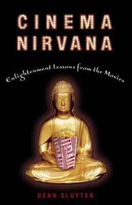 Cinema Nirvana: Enlightenment Lessons from - paperback, 1400049741, Dean Sluyter