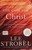 The Case for Christ: A Journalist's Personal Investigation of the Evidence for J