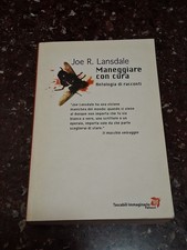 JOE R. LANSDALE "Maneggiare con Cura"  Fanucci  Thriller