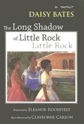 The Long Shadow of Little Rock: A Memoir by Daisy Bates (English) Paperback Book