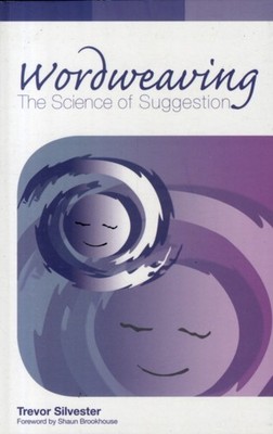 WORDWEAVING by Trevor Silvester Paperback Self Help Business