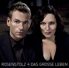 Rosenstolz - Das Grosse Leben (Erweitertes Tr...