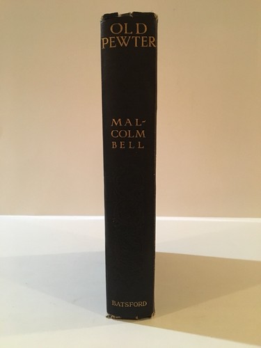 Old Pewter By Malcolm Bell, 1913, Illustrated, Antique