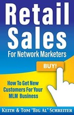 Retail Sales for Network Marketers: How to Get New Customers for Your MLM Busin