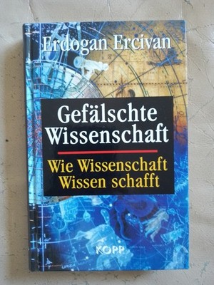 Erdogan Ercivan: Gefälschte Wissenschaft (Gebundene Ausgabe, 9783930219933)