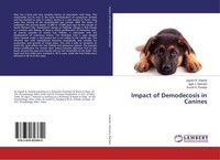 Impact Of Demodecosis In Canines Suchit S. Pandya