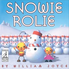 Snowie Rolie (The World of William Joyce) - hardcover Joyce, William