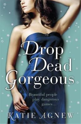Drop Dead Gorgeous, Agnew, Katie, Used; Very Good Book