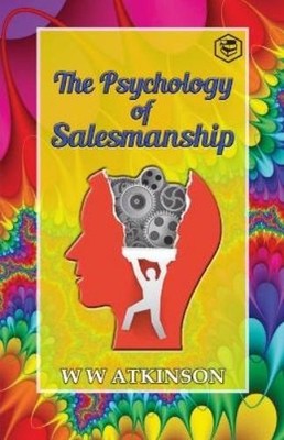 William Walker Atkinson The Psychology of Salesmanship (Paperback) (UK IMPORT)