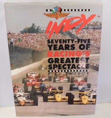 Indy Seventy Five Years Of Racing's Greatest Spectacle 1991 Hardcover Book 
