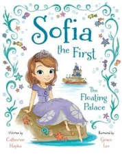 Sofia the First The Floating Palace - Hardcover By Disney Book Group - GOOD