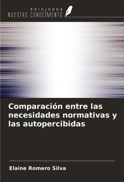 Elaine Romero Silva | ComparacióN Entre Las Necesidades Normativas Y Las...-image