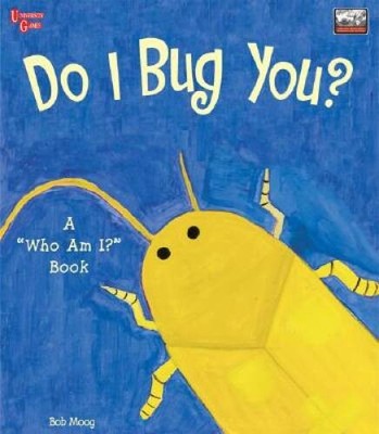 Do I Bug You (Spinner Books for Kids) - Hardcover By Moog, Bob - GOOD