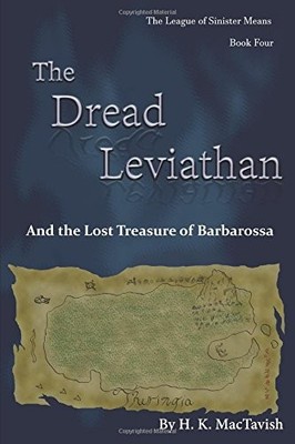 THE DREAD LEVIATHAN AND THE LOST TREASURE OF BARBAROSSA By H. K. Mactavish *NEW*