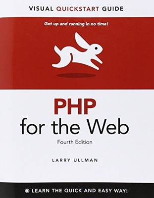 PHP for the Web: Visual QuickStart Guide, Ullman, Larry