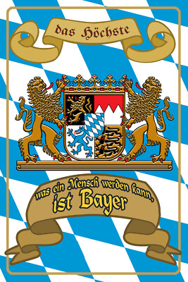 Top-Schilder, versch. Größen, das Höchste, was Mensch wird, ein BAYER, Neu & OVP