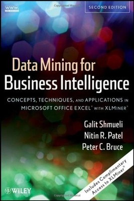 Data Mining for Business Intelligence : Concepts, Techniques, and