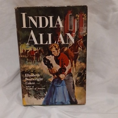 India Allan Elizabeth Boatwright Coker Hardcover 1953 E.P. Dutton DJ Inscribed