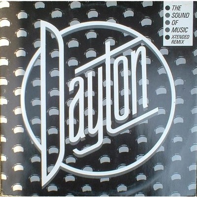 Dayton - The Sound Of Music (X-Tended Remix) (Vinyl 12'' - 1984 - UK - Original)