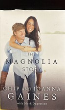 The Magnolia Story by Chip Gaines, Joanna Gaines (Hardcover, 2016)