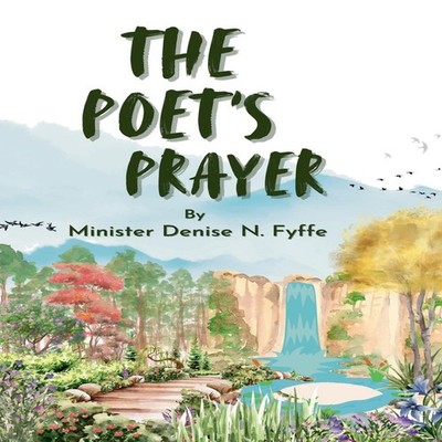 The Poet's Prayer Denise N. Fyffe Paperback Draft2Digital