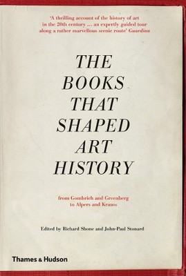 John-Paul Stonard Richard Shone The Books that Shaped Art History (Taschenbuch)