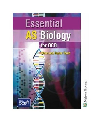 Essential AS Biology for OCR, Toole, Glenn