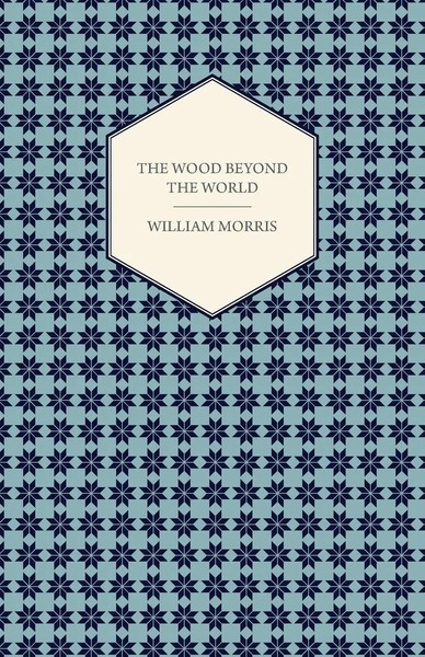 William Morris | The Wood Beyond The World (1894) | Taschenbuch | Englisch-image