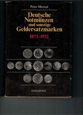 Deutsche Notmünzen und sonstige Geldersatzmarken 1873-1932